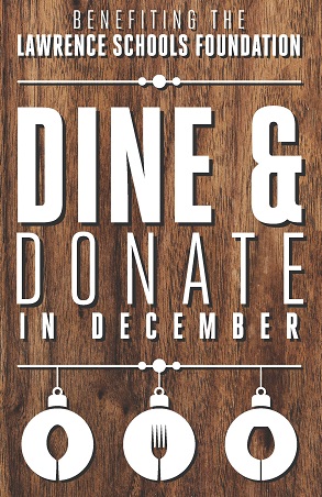  Dine & Donate in December to benefit the Lawrence Schools Foundation